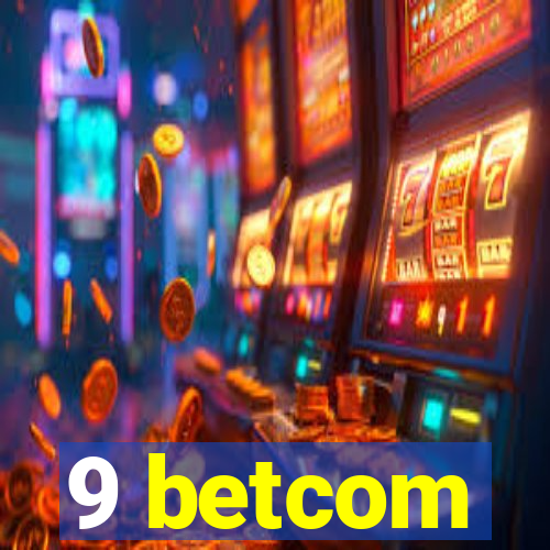 9 betcom